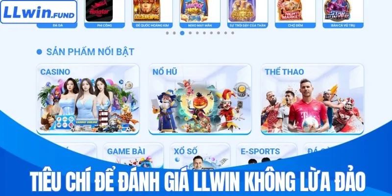 Cách kiểm chứng LLWIN có lừa đảo không?