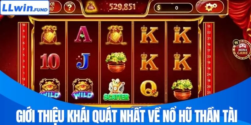 Giới thiệu khái quát nhất về nổ hũ Thần Tài 