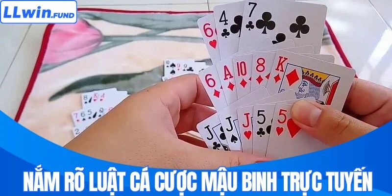 Nắm rõ luật cá cược mậu binh trực tuyến