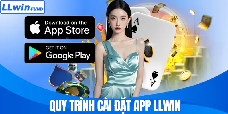 Quy trình cài đặt app LLWIN