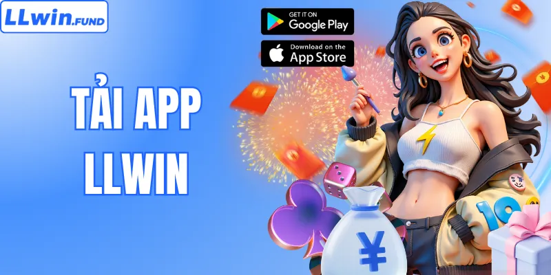 Tải App LLWIN – Trải Nghiệm Cá Cược Mượt Mà Mọi Lúc Mọi Nơi