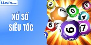 Xổ Số Siêu Tốc - Bí Kíp Chinh Phục Giải Đặc Biệt Tại LLWIN